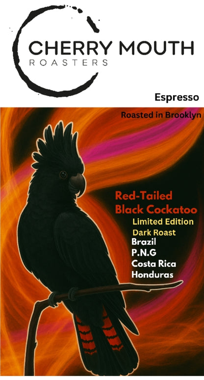 Red-Tailed 
Black Cockatoo Dark Roast - Limited Edition